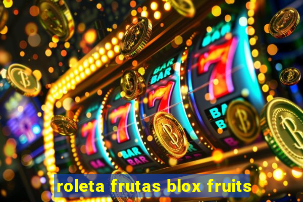 roleta frutas blox fruits